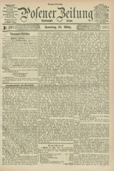 Posener Zeitung. Jg.98, Nr. 205 (22 März 1891) - Morgen=Ausgabe. + dod.