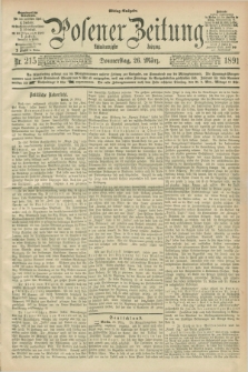 Posener Zeitung. Jg.98, Nr. 215 (26 März 1891) - Mittag=Ausgabe.