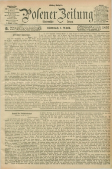 Posener Zeitung. Jg.98, Nr. 223 (1 April 1891) - Mittag=Ausgabe.