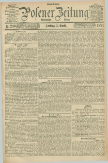 Posener Zeitung. Jg.98, Nr. 230 (3 April 1891) - Abend=Ausgabe.