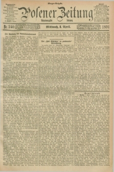 Posener Zeitung. Jg.98, Nr. 240 (8 April 1891) - Morgen=Ausgabe. + dod.