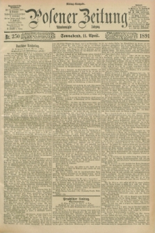 Posener Zeitung. Jg.98, Nr. 250 (11 April 1891) - Mittag=Ausgabe.