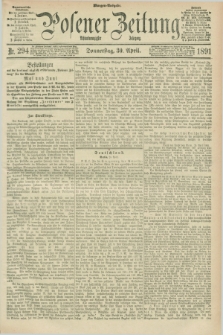 Posener Zeitung. Jg.98, Nr. 294 (30 April 1891) - Morgen=Ausgabe. + dod.