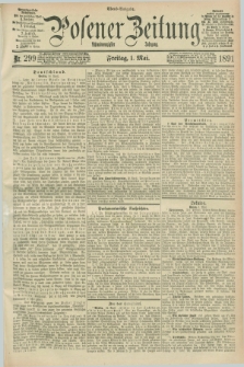 Posener Zeitung. Jg.98, Nr. 299 (1 Mai 1891) - Abend=Ausgabe.