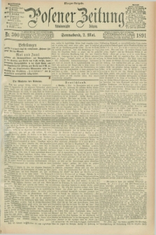 Posener Zeitung. Jg.98, Nr. 300 (2 Mai 1891) - Morgen=Ausgabe.