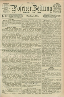 Posener Zeitung. Jg.98, Nr. 308 (5 Mai 1891) - Abend=Ausgabe.
