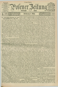 Posener Zeitung. Jg.98, Nr. 309 (6 Mai 1891) - Morgen=Ausgabe. + dod.