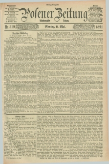 Posener Zeitung. Jg.98, Nr. 319 (11 Mai 1891) - Mittag=Ausgabe.