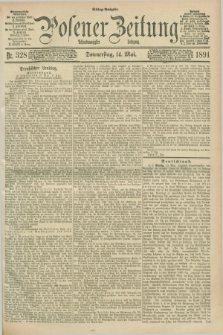 Posener Zeitung. Jg.98, Nr. 328 (14 Mai 1891) - Mittag=Ausgabe.