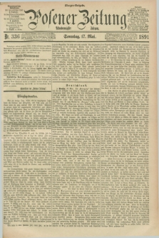 Posener Zeitung. Jg.98, Nr. 336 (17 Mai 1891) - Morgen=Ausgabe. + dod.