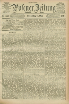 Posener Zeitung. Jg.98, Nr. 342 (21 Mai 1891) - Morgen=Ausgabe. + dod.