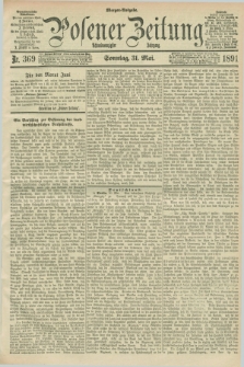Posener Zeitung. Jg.98, Nr. 369 (31 Mai 1891) - Morgen=Ausgabe. + dod.