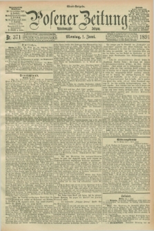 Posener Zeitung. Jg.98, Nr. 371 (1 Juni 1891) - Abend=Ausgabe.
