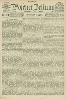 Posener Zeitung. Jg.98, Nr. 402 (13 Juni 1891) - Morgen=Ausgabe. + dod.
