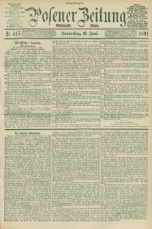 Posener Zeitung. Jg.98, Nr. 415 (18 Juni 1891) - Mittag=Ausgabe.