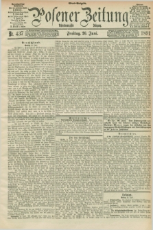 Posener Zeitung. Jg.98, Nr. 437 (26 Juni 1891) - Abend=Ausgabe.
