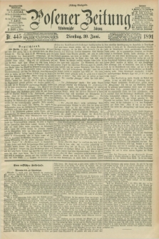 Posener Zeitung. Jg.98, Nr. 445 (30 Juni 1891) - Mittag=Ausgabe.
