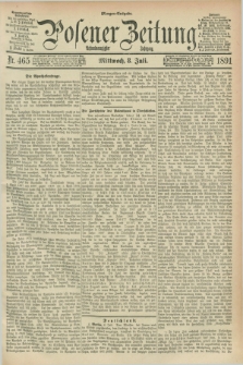 Posener Zeitung. Jg.98, Nr. 465 (8 Juli 1891) - Morgen=Ausgabe. + dod.