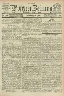 Posener Zeitung. Jg.98, Nr. 488 (16 Juli 1891) - Abend=Ausgabe.