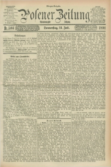 Posener Zeitung. Jg.98, Nr. 504 (23 Juli 1891) - Morgen=Ausgabe. + dod.