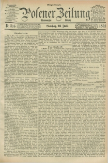 Posener Zeitung. Jg.98, Nr. 516 (28 Juli 1891) - Morgen=Ausgabe. + dod.