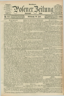 Posener Zeitung. Jg.98, Nr. 521 (29 Juli 1891) - Abend=Ausgabe.