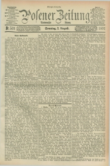 Posener Zeitung. Jg.98, Nr. 531 (2 August 1891) - Morgen=Ausgabe. + dod.