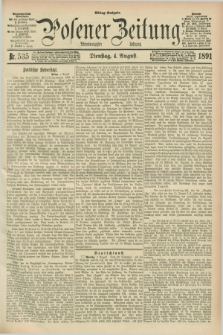 Posener Zeitung. Jg.98, Nr. 535 (4 August 1891) - Mittag=Ausgabe.