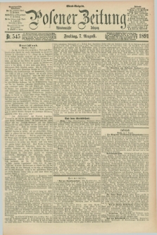 Posener Zeitung. Jg.98, Nr. 545 (7 August 1891) - Abend=Ausgabe.