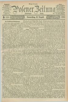 Posener Zeitung. Jg.98, Nr. 558 (13 August 1891) - Morgen=Ausgabe. + dod.