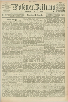 Posener Zeitung. Jg.98, Nr. 571 (18 August 1891) - Mittag=Ausgabe.