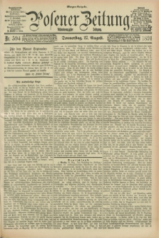 Posener Zeitung. Jg.98, Nr. 594 (27 August 1891) - Morgen=Ausgabe. + dod.