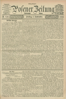 Posener Zeitung. Jg.98, Nr. 616 (4 September 1891) - Mittag=Ausgabe.