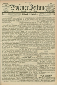 Posener Zeitung. Jg.98, Nr. 629 (9 September 1891) - Abend=Ausgabe.