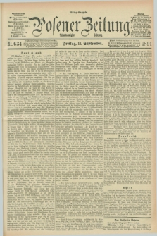 Posener Zeitung. Jg.98, Nr. 634 (11 September 1891) - Mittag=Ausgabe.