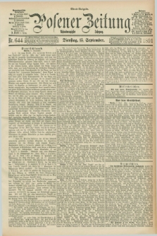 Posener Zeitung. Jg.98, Nr. 644 (15 September 1891) - Abend=Ausgabe.