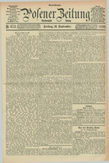 Posener Zeitung. Jg.98, Nr. 653 (18 September 1891) - Abend=Ausgabe.