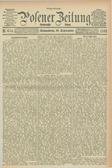 Posener Zeitung. Jg.98, Nr. 654 (19 September 1891) - Morgen=Ausgabe. + dod.