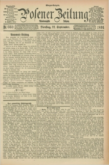 Posener Zeitung. Jg.98, Nr. 660 (22 September 1891) - Morgen=Ausgabe. + dod.