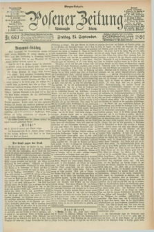 Posener Zeitung. Jg.98, Nr. 669 (25 September 1891) - Morgen=Ausgabe. + dod.