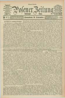 Posener Zeitung. Jg.98, Nr. 672 (26 September 1891) - Morgen=Ausgabe. + dod.