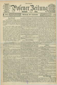 Posener Zeitung. Jg.98, Nr. 683 (30 September 1891) - Abend=Ausgabe.