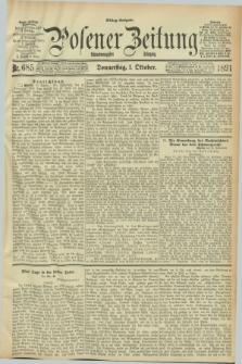 Posener Zeitung. Jg.98, Nr. 685 (1 Oktober 1891) - Mittag=Ausgabe.
