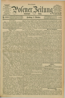 Posener Zeitung. Jg.98, Nr. 689 (2 Oktober 1891) - Abend=Ausgabe.