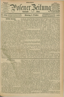 Posener Zeitung. Jg.98, Nr. 694 (5 Oktober 1891) - Mittag=Ausgabe.