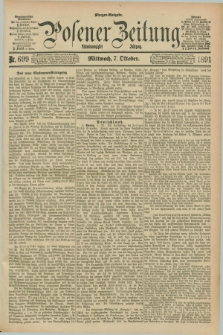Posener Zeitung. Jg.98, Nr. 699 (7 Oktober 1891) - Morgen=Ausgabe. + dod.