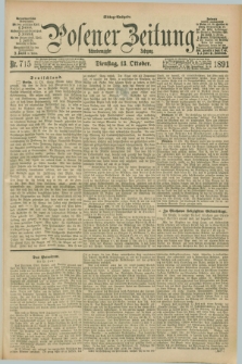 Posener Zeitung. Jg.98, Nr. 715 (13 Oktober 1891) - Mittag=Ausgabe.