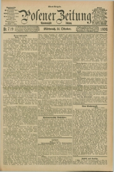 Posener Zeitung. Jg.98, Nr. 719 (14 Oktober 1891) - Abend=Ausgabe.