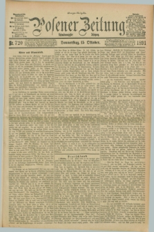Posener Zeitung. Jg.98, Nr. 720 (15 Oktober 1891) - Morgen=Ausgabe. + dod.
