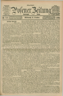 Posener Zeitung. Jg.98, Nr. 736 (21 Oktober 1891) - Mittag=Ausgabe.